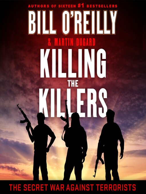 Title details for Killing the Killers by Bill O'Reilly - Available